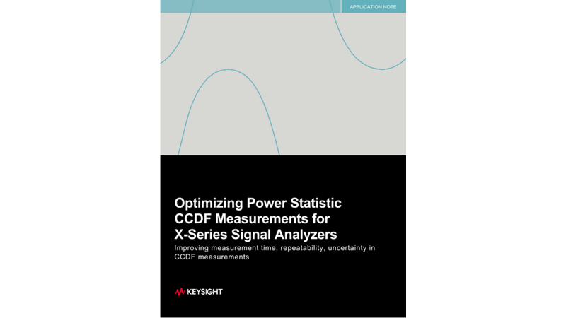Optimizing Power Statistic CCDF Measurements for X-Series Signal Analyzers